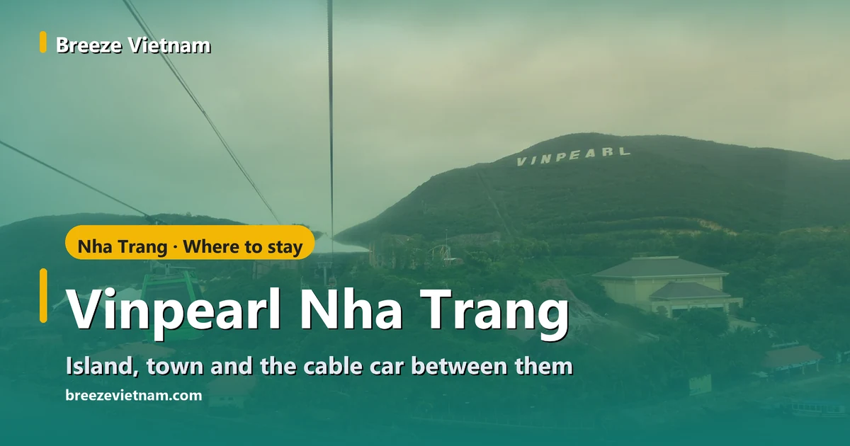 Vinpearl Nha Trang guide card, title over a photo of Hon Tre seen from the cable car